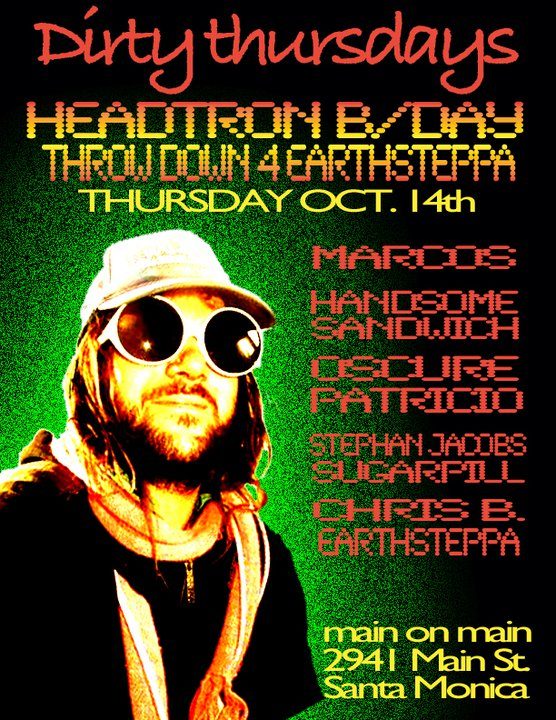 Dirty Thursdays - Headtron B/Day Throw Down 4 Earthsteppa flyer, Thursday, October 14, 2010