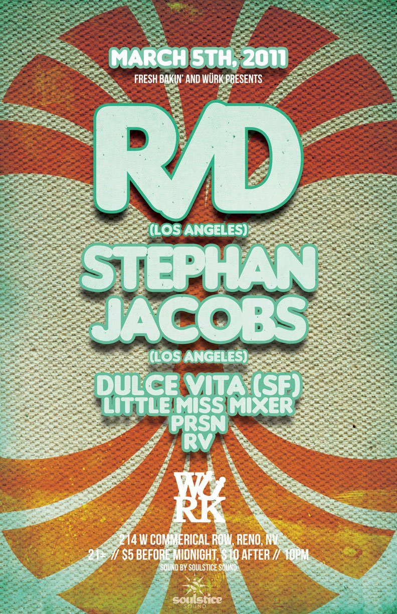 Fresh Bakin' and Wurk present R/D flyer, Saturday, March 5, 2011