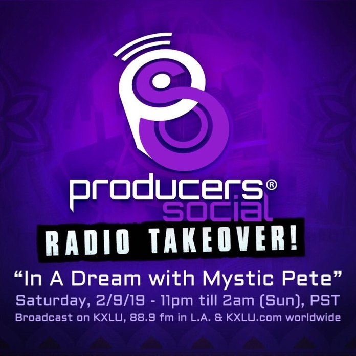 Producers Social Radio Takeover: In A Dream with Mystic Pete flyer, Saturday, February 9, 2019